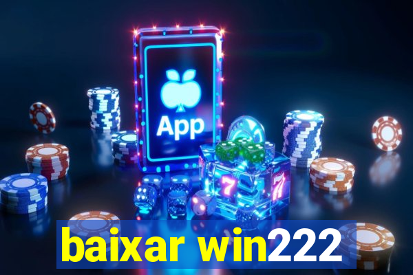 baixar win222